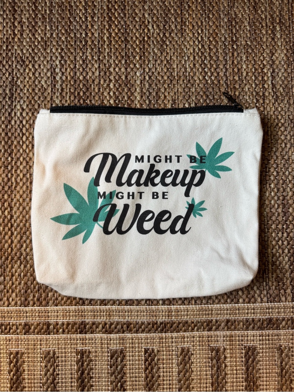 Makeup Might Be Weed Canvas Pouch - White and Green